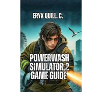 PowerWash Simulator 2 Game Guide: Unlock Every Achievement, Dominate Co-op Play, Customize Your Perfect Home Base, And Build Community Connections