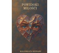 Powidoki miłości: Wiersze, myśli i powidoki uczuć