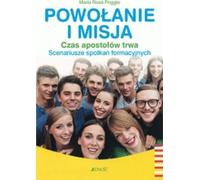 POWOŁANIE I MISJA CZAS APOSTOŁÓW TRWA SCENARIUSZE SPOTKAŃ FORMACYJNYCH - MARIA ROSA POGGIO (littérature, religion en polonais)