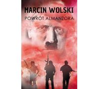 Powrót Almanzora - Marcin Wolski (livre en polonais)