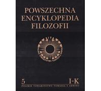 Powszechna Encyklopedia Filozofii vol. 5 I-K - Collected Works (Literatur und Philosophie auf Polnisch)