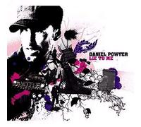 Powter, Daniel - Lie to Me [Import]