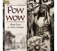 Powwow: Round Dances & Sacred Ceremonies
