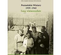 Poznanskie Winiary 1939-1945 : le destin des viticulteurs