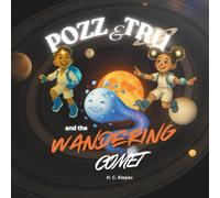 POZZ & TRU and the Wandering Comet: A cute story about two magical siblings help a lost comet find it's way past the planets of the Solar system.