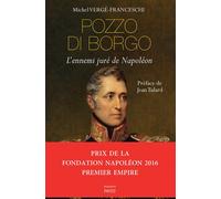 Pozzo di Borgo L'ennemi juré de Napoléon - Michel Vergé-Franceschi - Payot - broché - Biographie