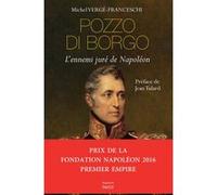 Pozzo di Borgo: L'ennemi juré de Napoléon