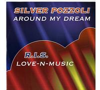 Pozzoli Silver - Around My Dream/Love N Music (Mix) [Import]