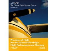 Ppl 4 - Principles Of Flight, Aircraft General Knowledge, Flight Performance And Planning