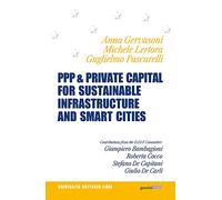 PPP & private capital for sustainable infrastructure and smart cities. Ediz. italiana e inglese