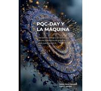 PQC-Day y la Máquina: Decisiones, código y lecciones de una plataforma de preparación post-cuántica con IA