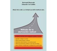 Práctica De La Conjugación Explicada - Método De La Derivación Radical