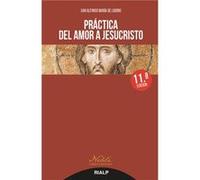 Práctica Del Amor A Jesucristo - [Livre en VO] De Ligorio, San Alfonso María (Auteur)
