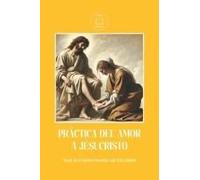 Practica Del Amor A Jesucristo (Spanish Edition)