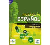 Practica tu español: Practica la conjugación