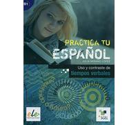 Practica: Uso y Contraste De Tiempos Verbales
