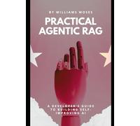 Practical Agentic RAG: A Developer's Guide to Building Self-Improving AI