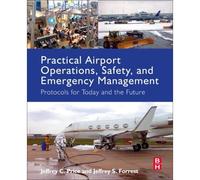 Practical Airport Operations, Safety, And Emergency Management