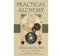Practical Alchemy by Brian Brian Cotnoir Cotnoir Brian Brian Cotnoir Cotnoir (Auteur)