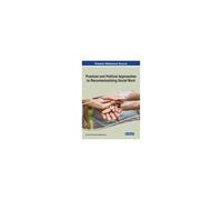Practical And Political Approaches To Recontextualizing Social Work