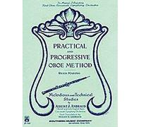 Practical And Progressive Oboe Method (Reed Maki): With Reed Making And Melodious And Technical Studies