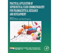 Practical Application of Supercritical Fluid Chromatography for Pharmaceutical Research and Development Practical Application of Supercritical Fluid Chromatography for Pharmaceutical Research and Deve