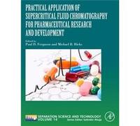Practical Application of Supercritical Fluid Chromatography for Pharmaceutical Research and Development Practical Application of Supercritical Fluid Chromatography for Pharmaceutical Research and Deve
