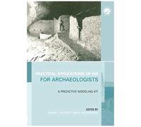 Practical Applications Of Gis For Archaeologists: A Predictive Modeling Kit