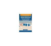 Practical Applications Of Machine Learning And Ai: Medicine, Environmental Science, Transportation, And Education