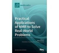 Practical Applications of NMR to Solve Real-World Problems