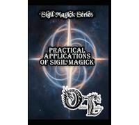 Practical Applications of Sigil Magick