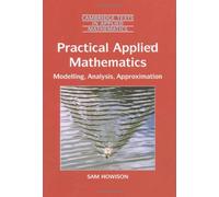 Practical Applied Mathematics: Modelling, Analysis, Approximation