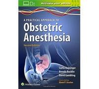 Practical Approach To Obstetric Anesthes Brenda A Bucklin, Curtis L Baysinger, David R Gambling (Auteur)