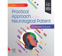 Approche pratique du patient neurologique : Guide du clinicien