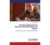 Practical Approach To Writing Scientific Research Papers