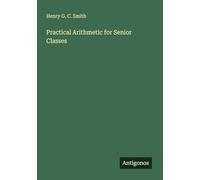 Practical Arithmetic for Senior Classes