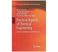 Practical Aspects Of Chemical Engineering