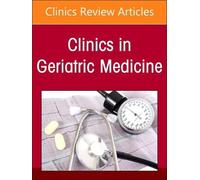 Practical Aspects Of Cognitive Impairment And The Dementias, An Issue Of Clinics In Geriatric Medicine