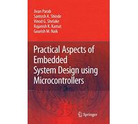 Practical Aspects Of Embedded System Design Using Microcontrollers