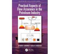 Practical Aspects Of Flow Assurance In The Petroleum Industry
