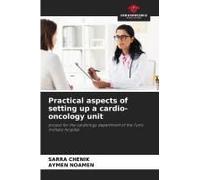 Practical Aspects Of Setting Up A Cardio-Oncology Unit