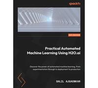 Practical Automated Machine Learning Using H2o.Ai