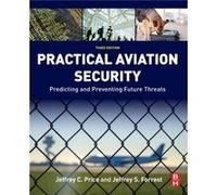 Practical Aviation Security Jeffrey Price, Jeffrey Forrest (Auteur)