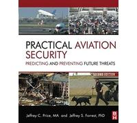 Practical Aviation Security: Predicting And Preventing Future Threats