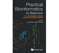 Practical Bioinformatics For Beginners
