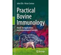 Practical Bovine Immunology: Hands-on Applications and Immunological Concepts