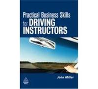 Practical Business Skills for Driving Instructors Miller, John (Auteur)