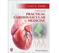 Practical Cardiovascular Medicine by Hanna & Elias B. Louisiana State University School of Medicine & New Orleans & LA & USA Hanna Elias B. Louisiana State University School of Medicine New Orleans LA