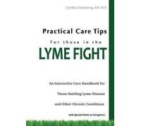 Practical Care Tips For Those In The Lyme Fight
