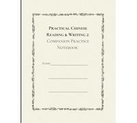 Practical Chinese Reading & Writing 2 (實用中文讀寫 2): Companion Practice Book: Vocabulary, Grammar, and Character Writing Practice Organized by Chapter